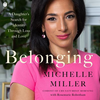 Belonging: A Daughter’s Search for Identity Through Loss and Love Audiobook, by Michelle Miller