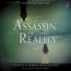 Assassin of Reality: A Novel Audiobook, by Marina & Sergey Dyachenko