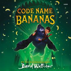 Code Name Bananas Audiobook, by David Walliams
