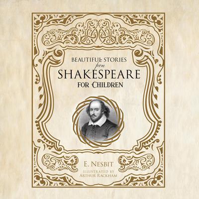 Beautiful Stories from Shakespeare for Children Audiobook, by Eleanor Nesbitt