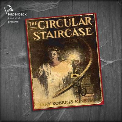 The Circular Staircase Audiobook, by 