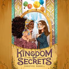 Kingdom of Secrets Audiobook, by Christyne Morrell