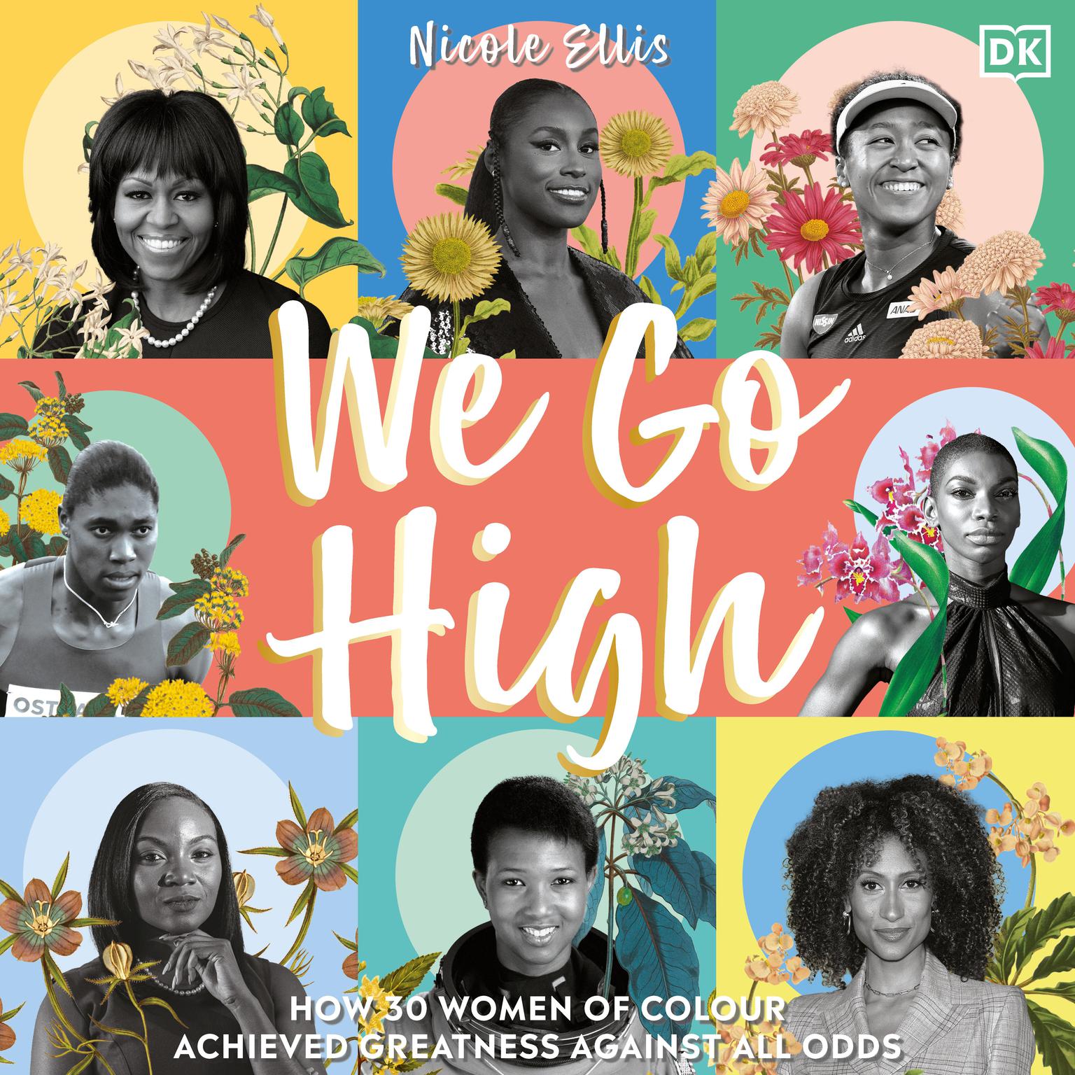 We Go High: Inspirational Women of Color Audiobook, by Nicole Ellis