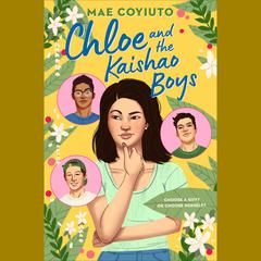 Chloe and the Kaishao Boys Audiobook, by Mae Coyiuto