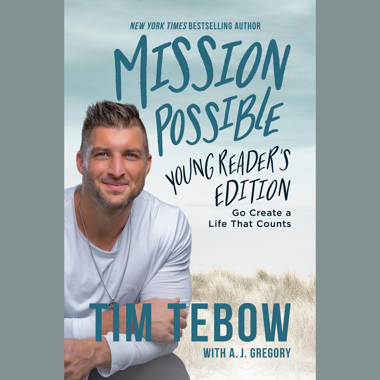 Mission Possible Young Readers Edition: Go Create a Life That Counts Audiobook, by Tim Tebow