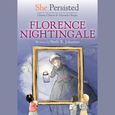 She Persisted: Florence Nightingale Audiobook, by Chelsea Clinton