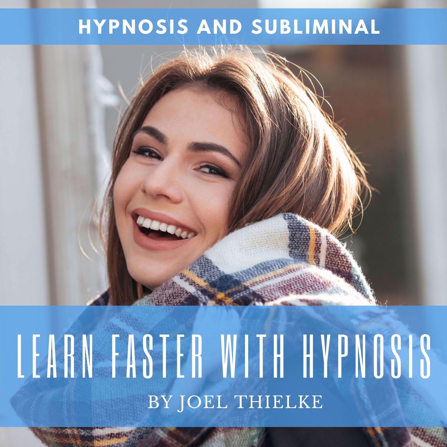 Learn Faster With Hypnosis Audiobook, by Joel Thielke