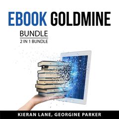 eBook Goldmine Bundle, 2 in 1 Bundle Audiobook, by Georgine Parker