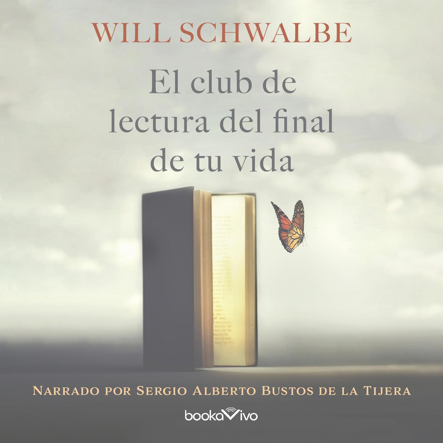 El club de lectura del final de tu vida Audiobook, by Will Schwalbe