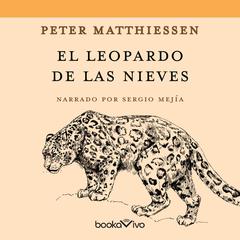 El leopardo de las nieves (The Snow Leopard) Audiobook, by Peter Matthiessen