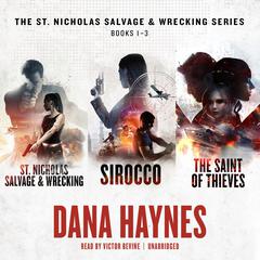 The St. Nicholas Salvage & Wrecking Series Box Set: Books 1–3  Audiobook, by Dana Haynes