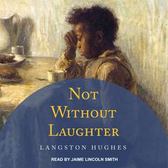 Not Without Laughter Audiobook, by Langston Hughes