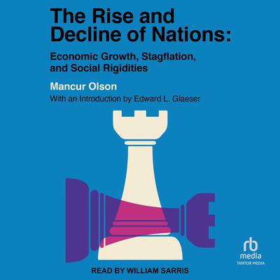 The rise and decline of nations by Mancur Olson