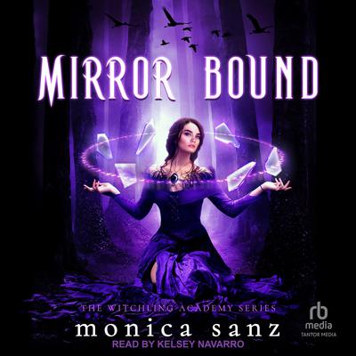 Mirror Bound Audiobook, by Monica Sanz