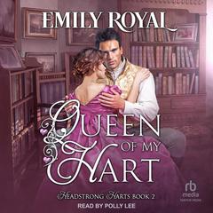 Queen of My Hart Audiobook, by Emily Royal