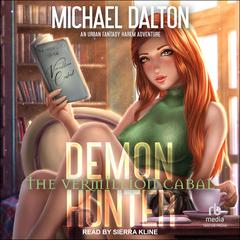 Demon Hunter: The Vermillion Cabal Audiobook, by Michael Dalton