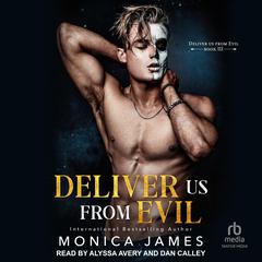 Deliver Us From Evil Audiobook, by Monica James