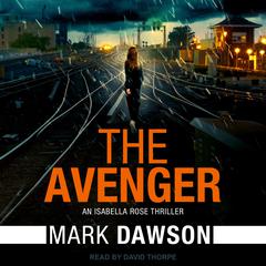 The Avenger Audiobook, by Mark Dawson