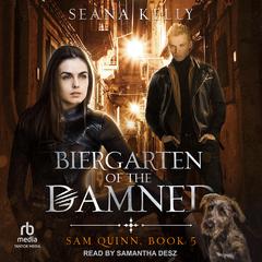 Biergarten of the Damned Audiobook, by Seana Kelly