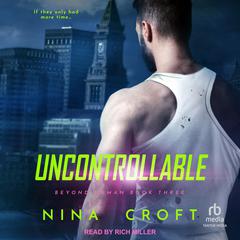 Uncontrollable Audiobook, by Nina Croft