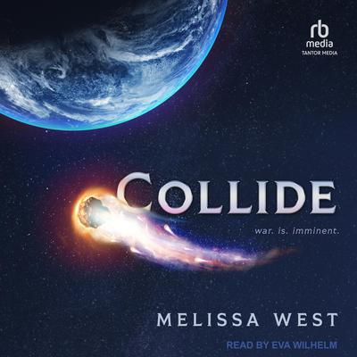 Collide Audiobook, by Melissa West