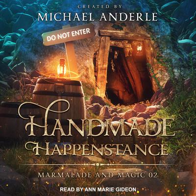 Handmade Happenstance Audiobook, by Michael Anderle