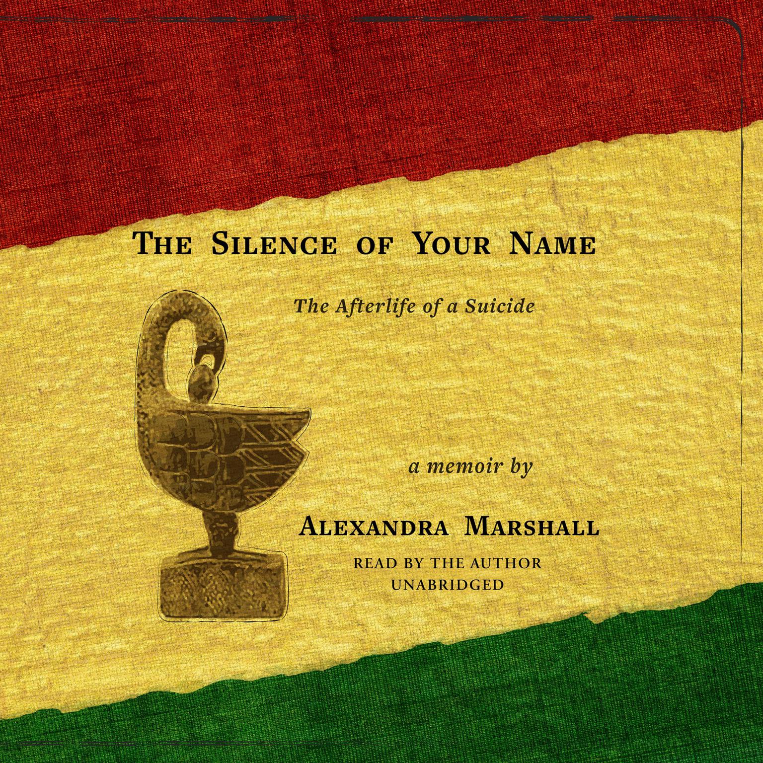 The Silence of Your Name: The Afterlife of a Suicide Audiobook, by Alexandra Marshall