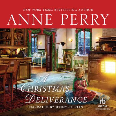 A Christmas Deliverance Audiobook, by Anne Perry