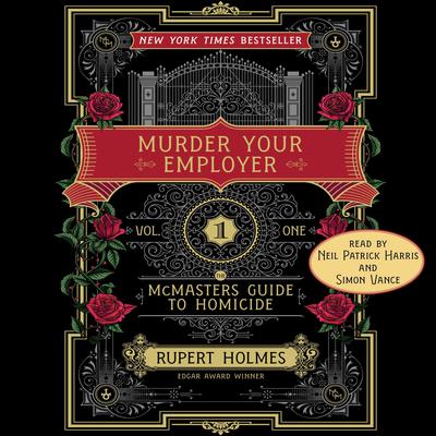 Murder Your Employer: The McMasters Guide to Homicide Audiobook, by Rupert Holmes