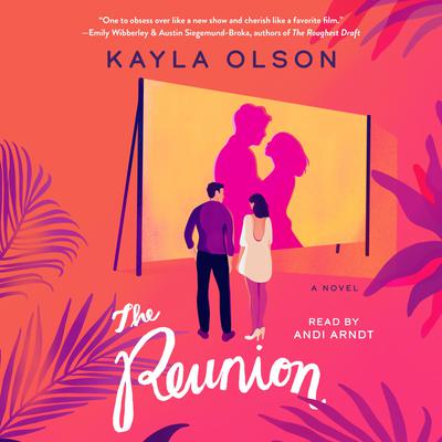 The Reunion: A Novel Audiobook, by Kayla Olson