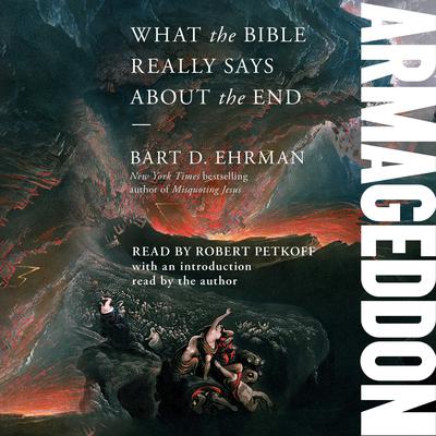 Armageddon: What the Bible Really Says about the End Audiobook, by Bart D. Ehrman