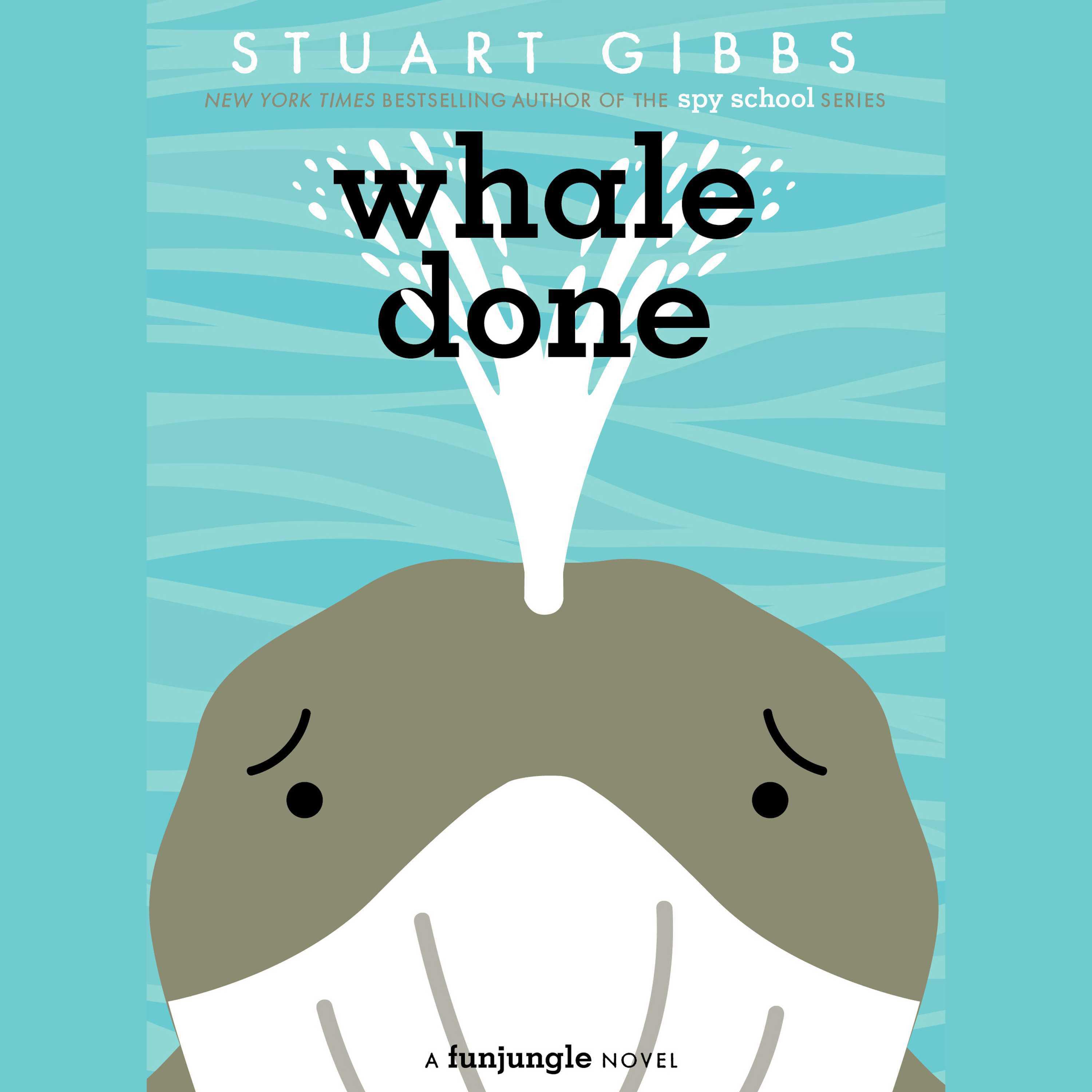 Whale Done Audiobook By Stuart Gibbs — AudiobookSTORE.com