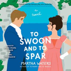 To Swoon and to Spar: A Novel Audiobook, by 