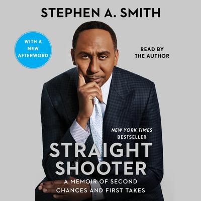 Straight Shooter: A Memoir of Second Chances and First Takes Audiobook, by Stephen A. Smith