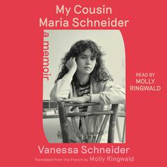My Cousin Maria Schneider: A Memoir Audiobook, by Vanessa Schneider