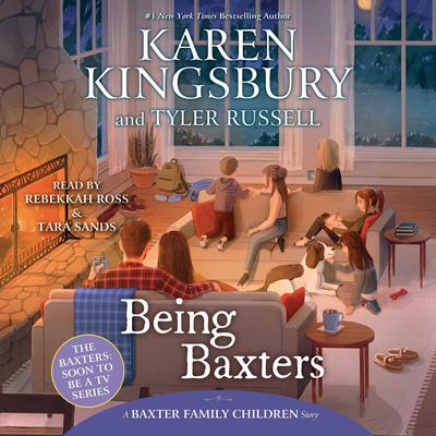Being Baxters Audiobook, by Karen Kingsbury
