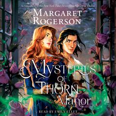 Mysteries of Thorn Manor Audiobook, by Margaret Rogerson