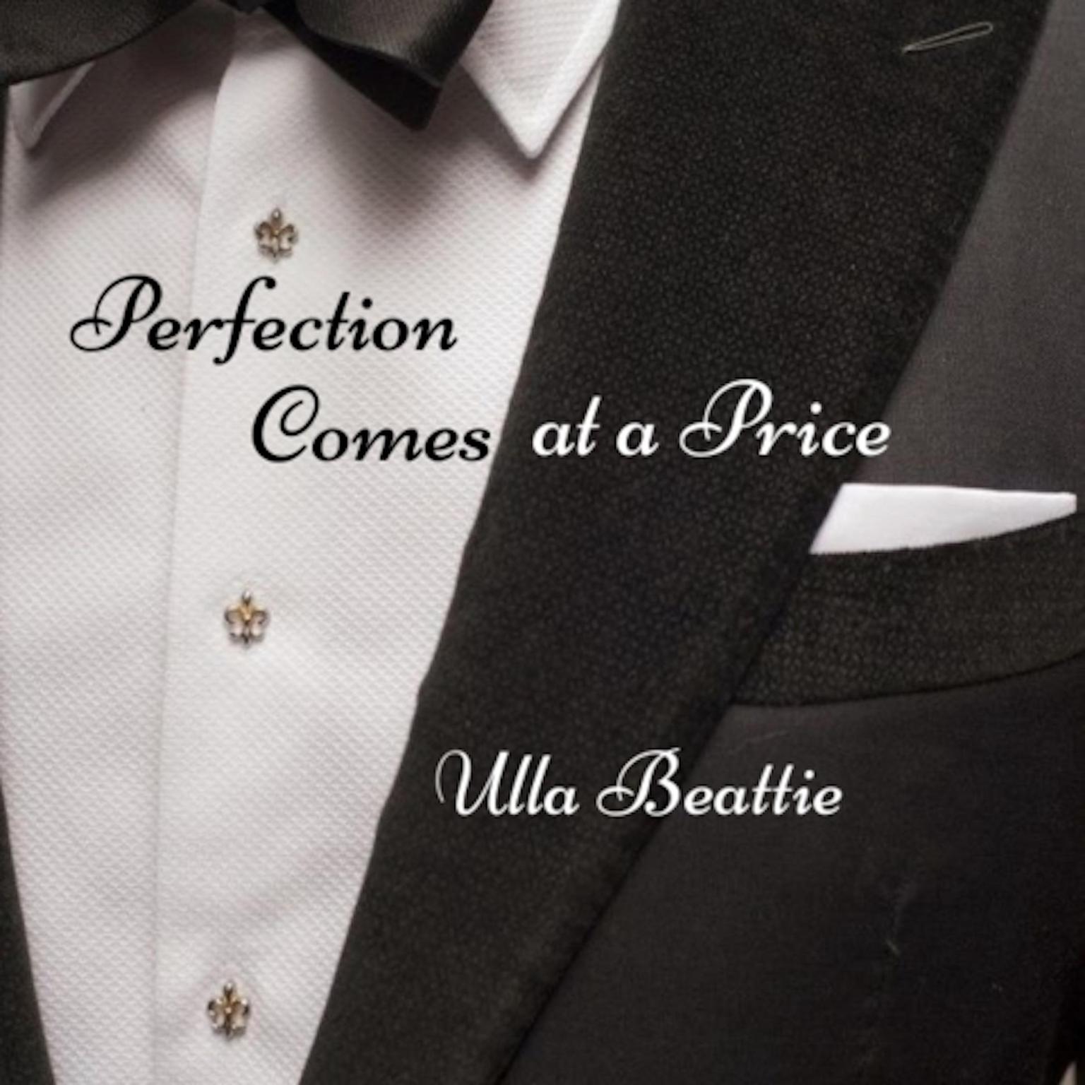 Perfection Comes at a Price Audiobook, by Ulla Beattle