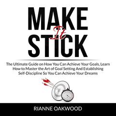 Make It Stick Audiobook, by Rianne Oakwood