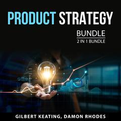 Product Strategy Bundle, 2 in 1 Bundle Audiobook, by Damon Rhodes