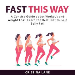 Fast This Way Audiobook, by Cristina Lane