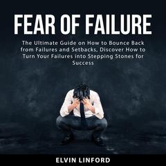 Fear of Failure Audiobook, by Elvin Linford
