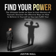 Find Your Power Audiobook, by Justin Hall