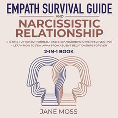 Empath Survival Guide and Narcissistic Relationship 2-in-1 Book Audiobook, by Jane Moss