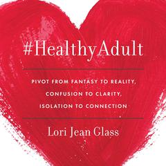 #HealthyAdult Audiobook, by Lori Glass