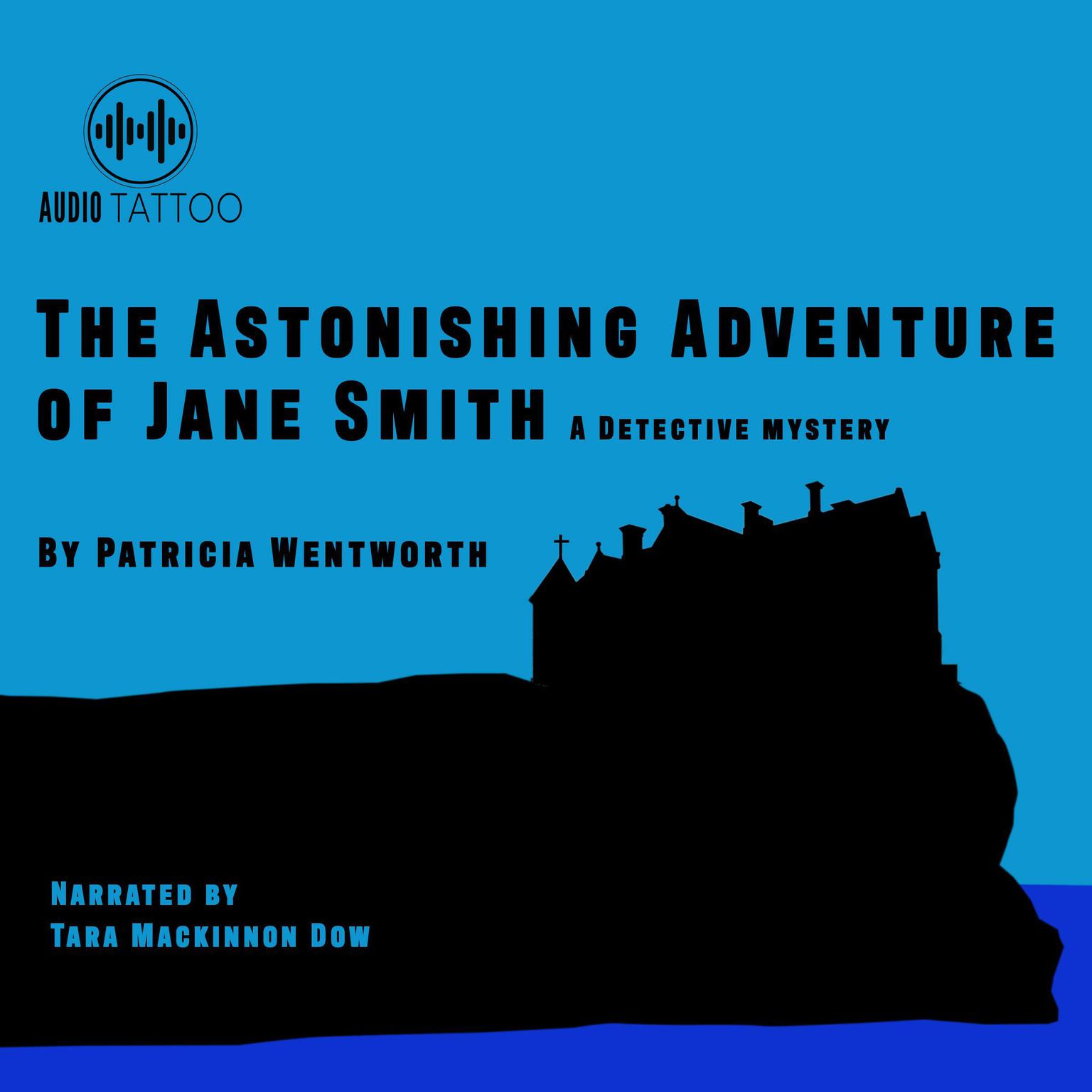 The Astonishing Adventure of Jane Smith Audiobook, by Patricia Wentworth