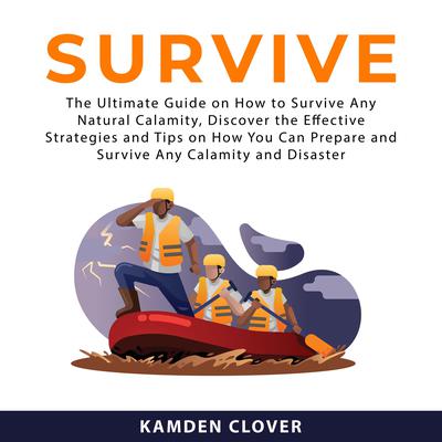Survive Audiobook, by Kamden Clover