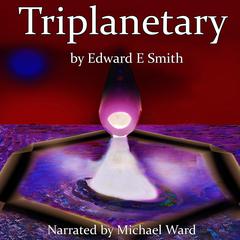Triplanetary Audiobook, by Edward E Smith
