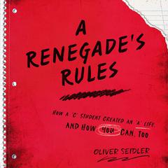 A Renegades Rules Audiobook, by Oliver Seidler