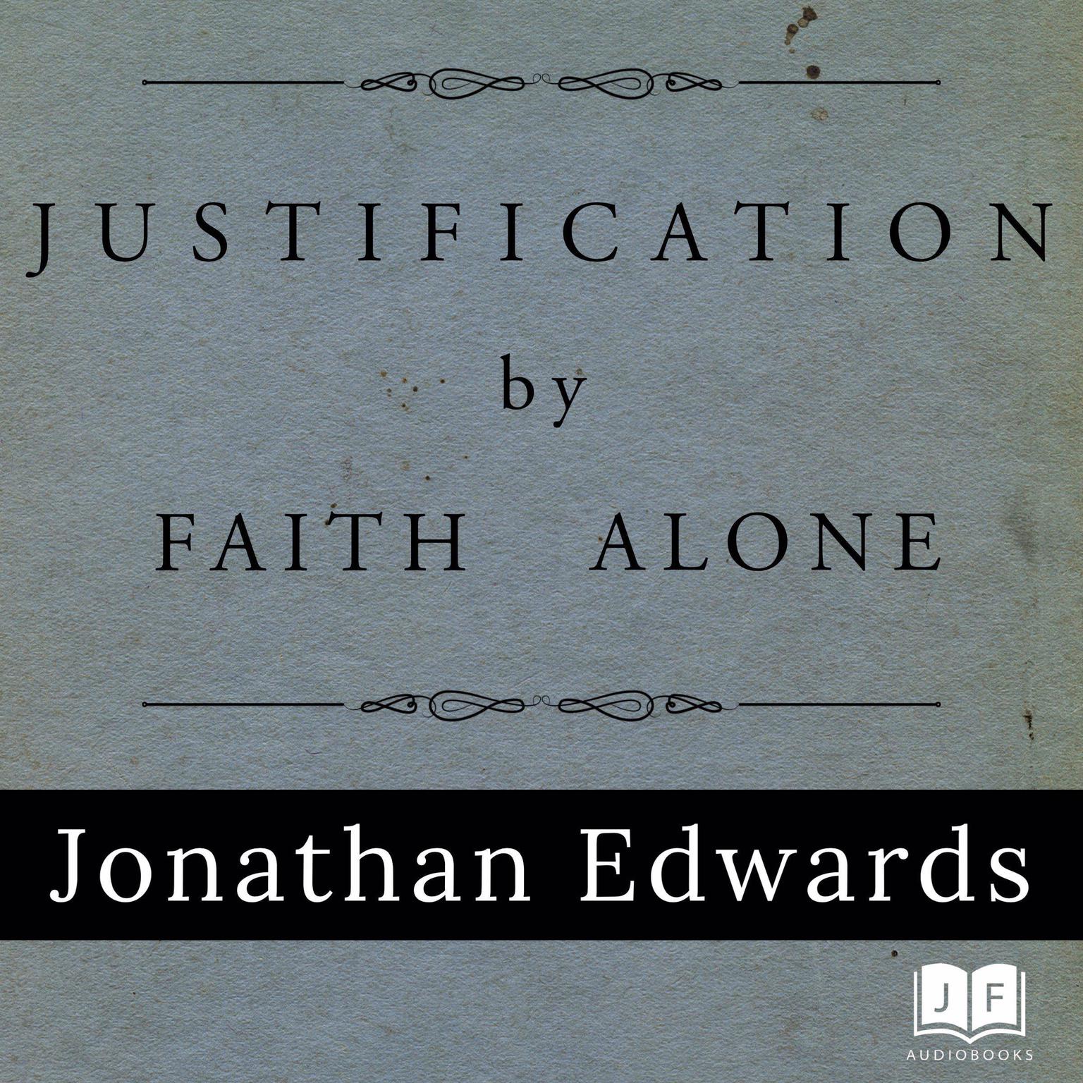 Justification by Faith Alone Audiobook, by Jonathan Edwards